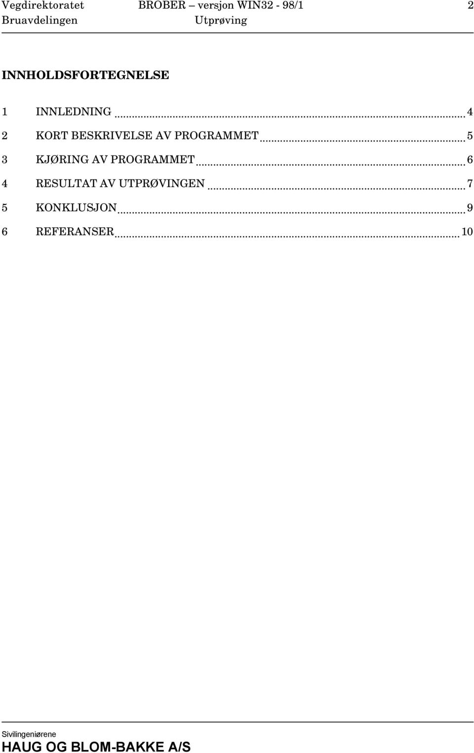 ..5 3 KJØRING AV PROGRAMMET.