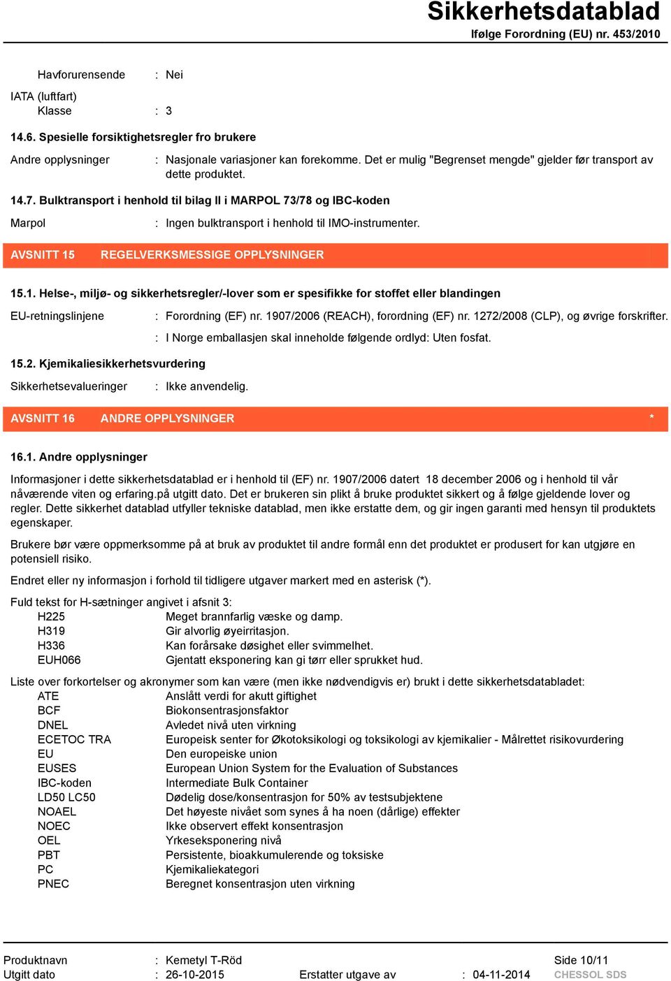 Bulktransport i henhold til bilag II i MARPOL 73/78 og IBC-koden Marpol AVSNITT 15