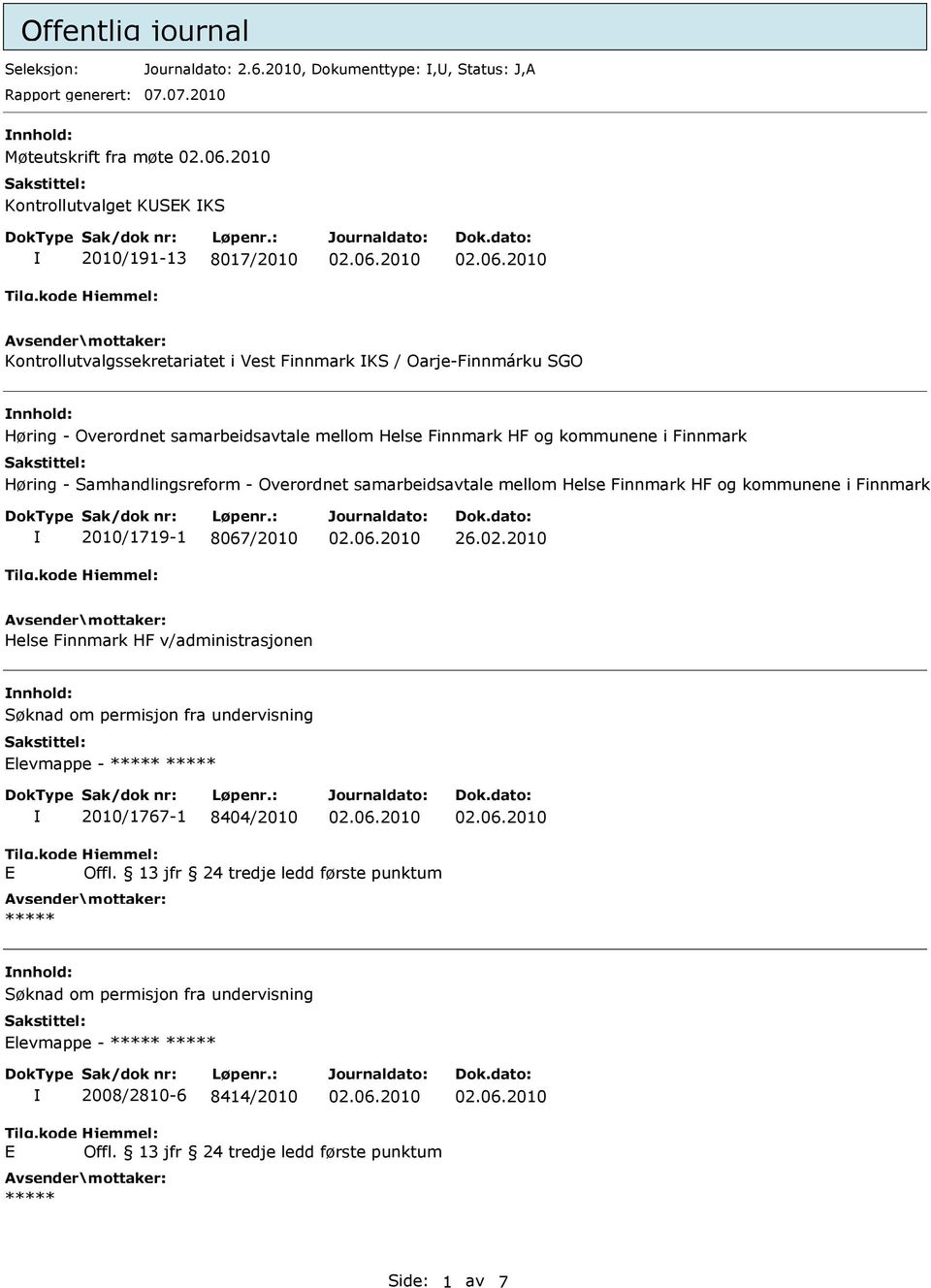 samarbeidsavtale mellom Helse Finnmark HF og kommunene i Finnmark Høring - Samhandlingsreform - Overordnet samarbeidsavtale mellom Helse Finnmark HF og kommunene i Finnmark 2010/1719-1