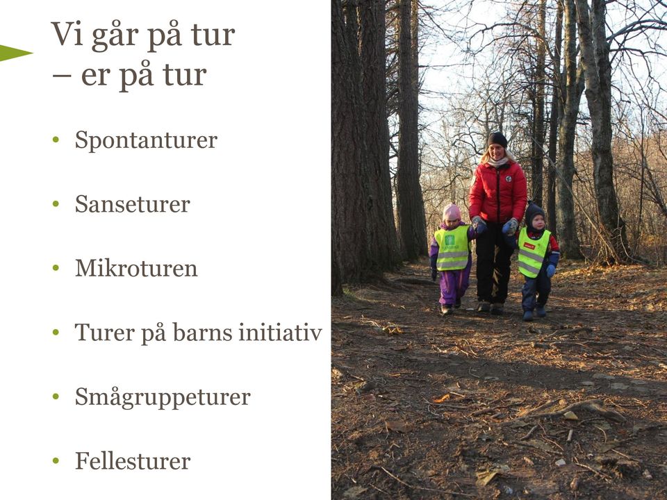 Mikroturen Turer på barns