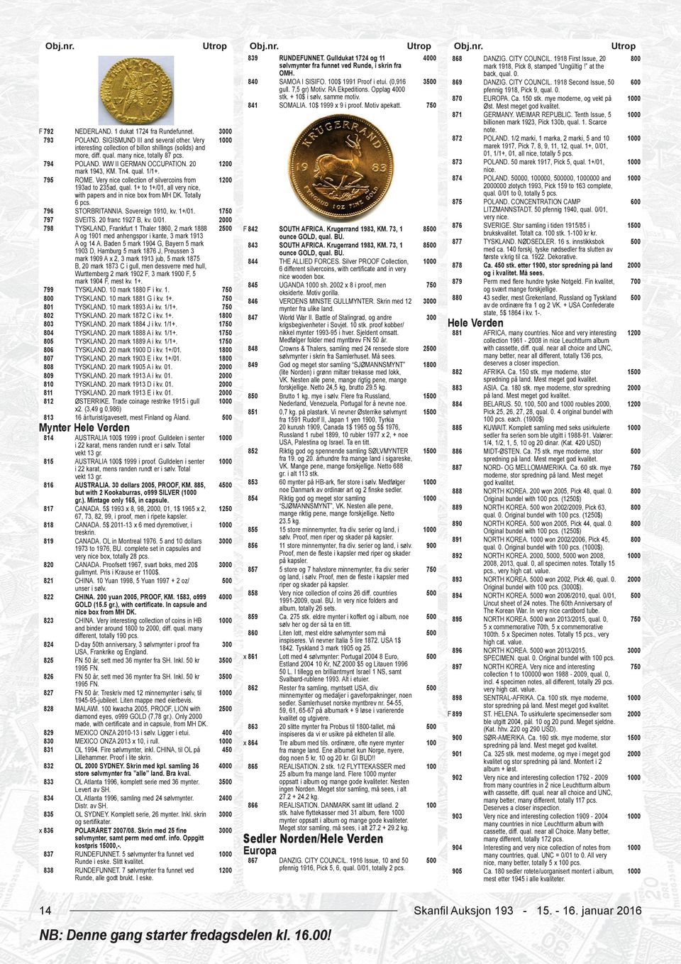 150 stk. mye mderne, g vekt på 841 SOMALIA. 10$ 1999 x 9 i prf. Mtiv apekatt. Øst. Mest meget gd kvalitet. 871 GERMANY. WEIMAR REPUBLIC. Tenth Issue, 5 billinen mark 1923, Pick 130b, qual. 1. Scarce F 792 NEDERLAND.