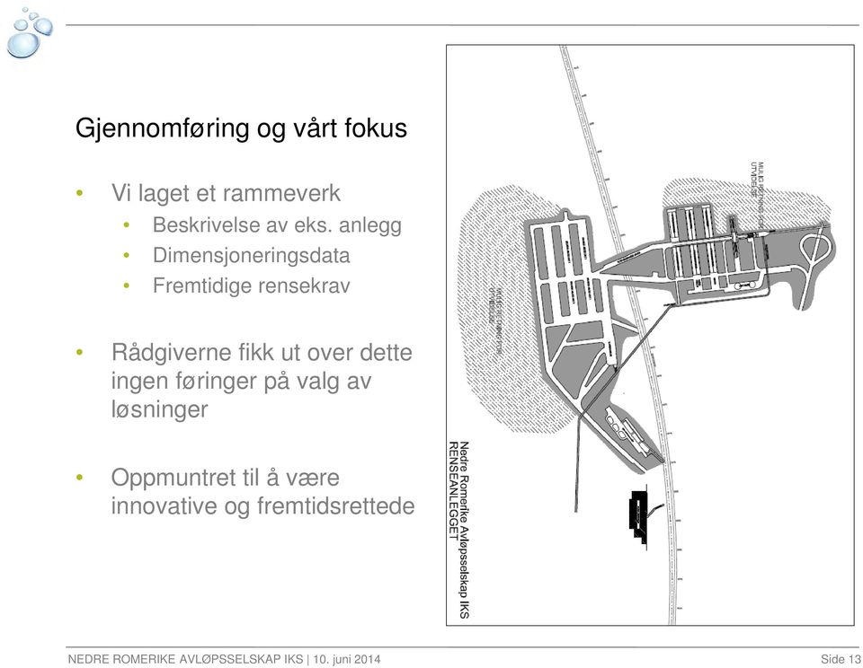 dette ingen føringer på valg av løsninger Oppmuntret til å være