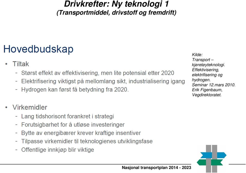 Effektivisering, elektrifisering og hydrogen. Seminar 12.