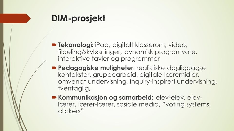 kontekster, gruppearbeid, digitale læremidler, omvendt undervisning, inquiry-inspirert undervisning,