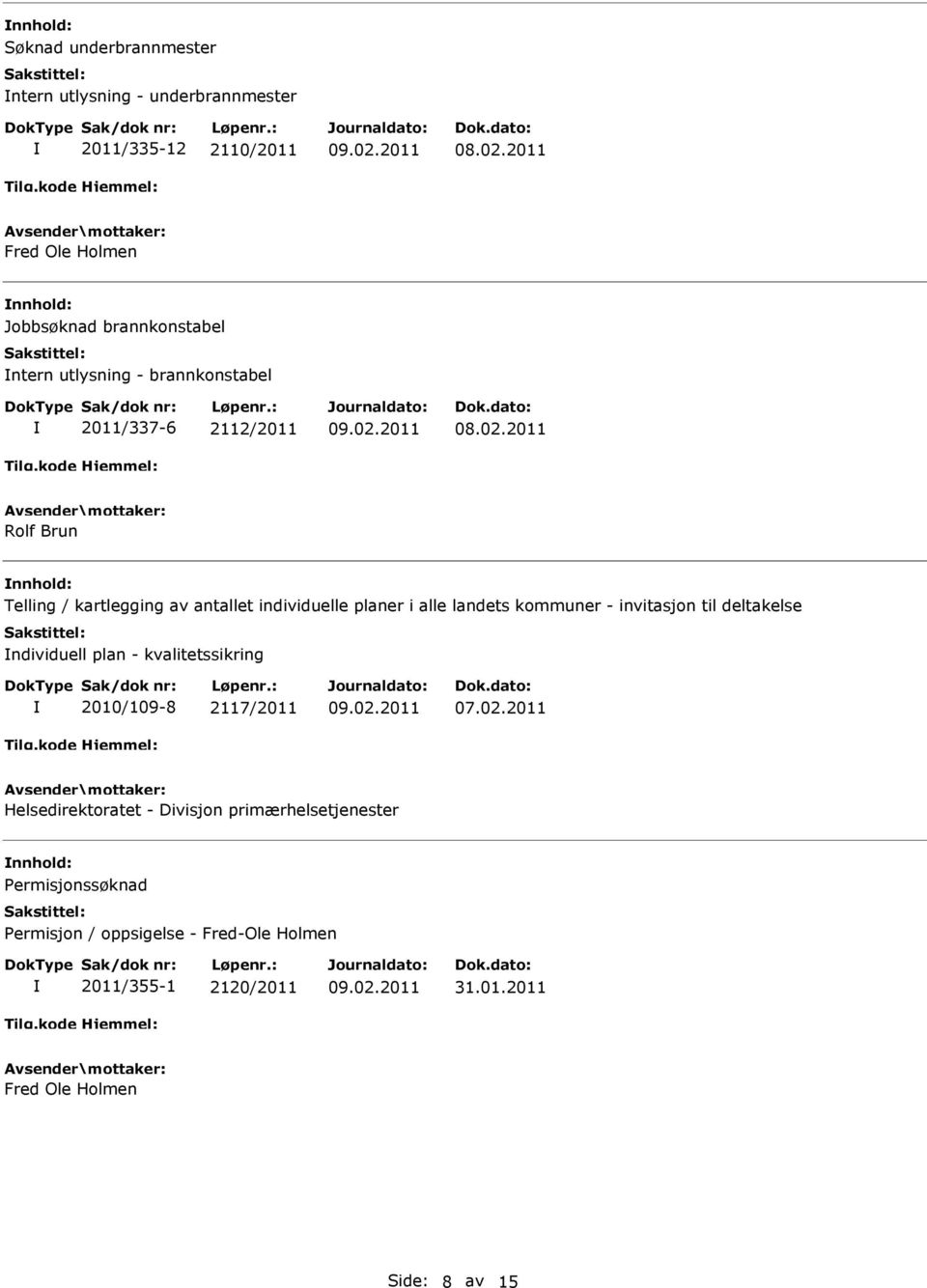 kommuner - invitasjon til deltakelse ndividuell plan - kvalitetssikring 2010/109-8 2117/2011 07.02.