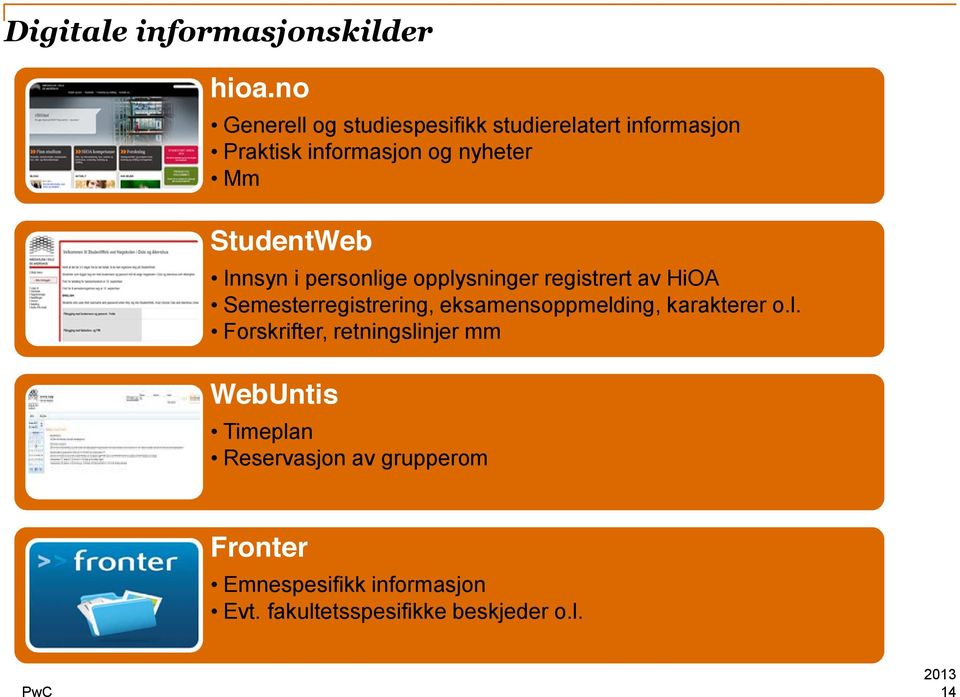 StudentWeb InnsynipersonligeopplysningerregistrertavHiOA Semesterregistrering,