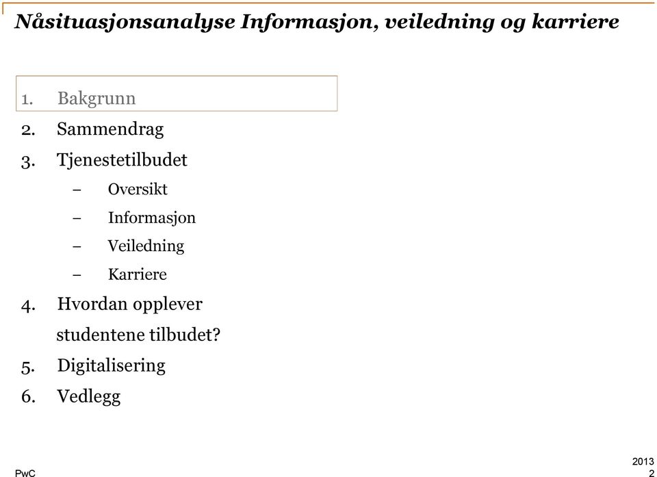 Tjenestetilbudet 4.