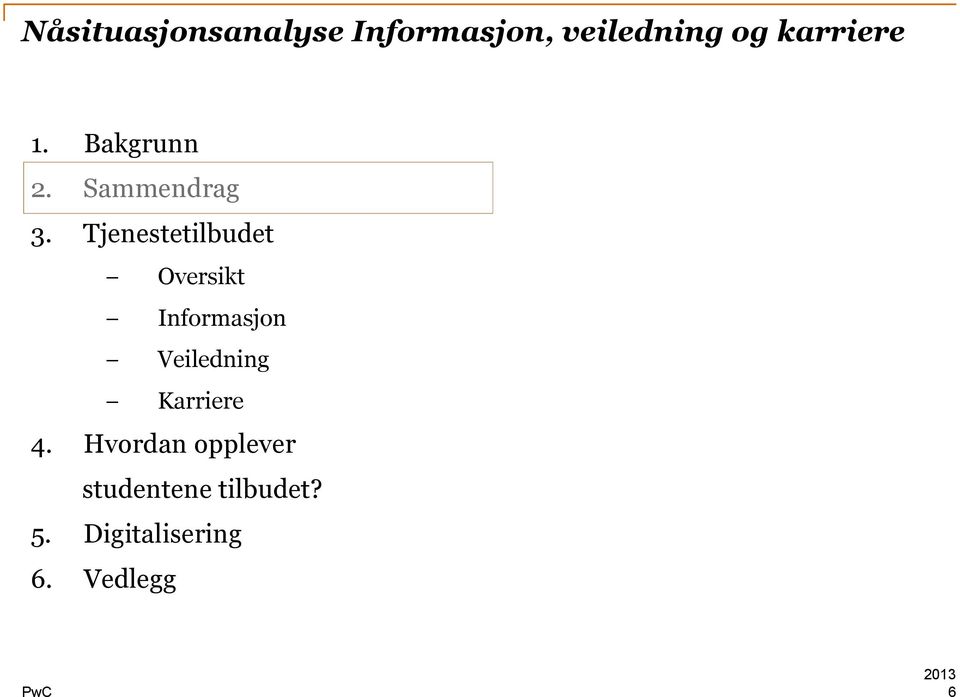 Tjenestetilbudet 4.