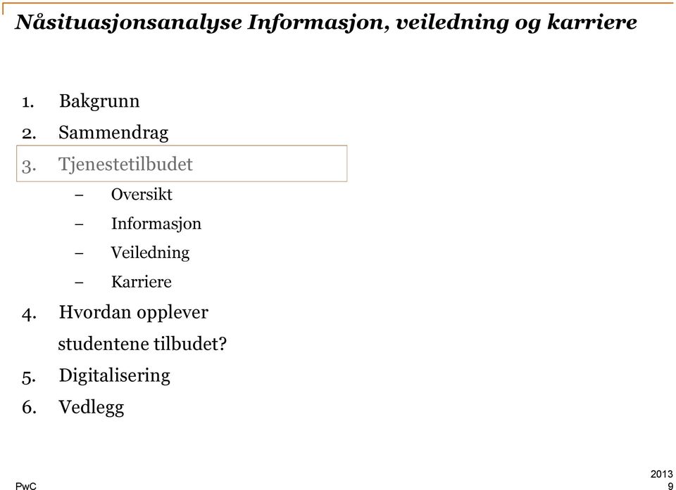 Tjenestetilbudet 4.