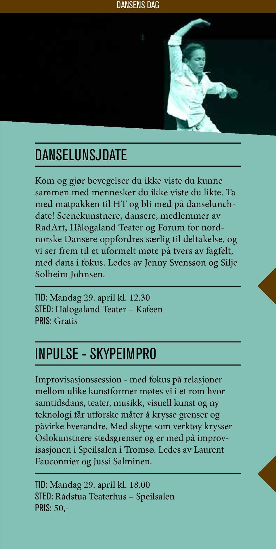 fokus. Ledes av Jenny Svensson og Silje Solheim Johnsen. Tid: Mandag 29. april kl. 12.