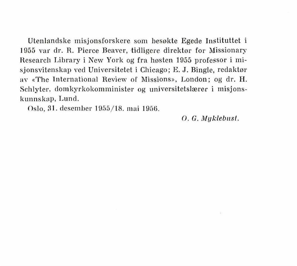 ~nisjonsvitenskal) vet1 Uni~ersitctcl i Chicago: E..I. Binylc, rcclal<tor e'r11e Il~tcrnaiio~~al Revicn. ol' hlissions>>, i.