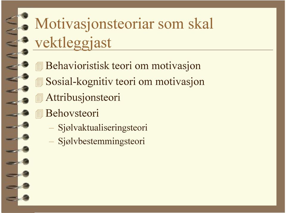 kognitiv teori om motivasjon Attribusjonsteori