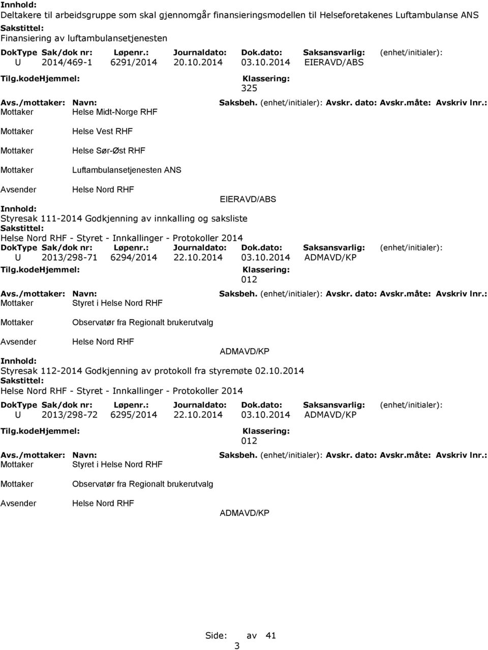 Innkallinger - Protokoller 2014 U 2013/298-71 6294/2014 22.10.