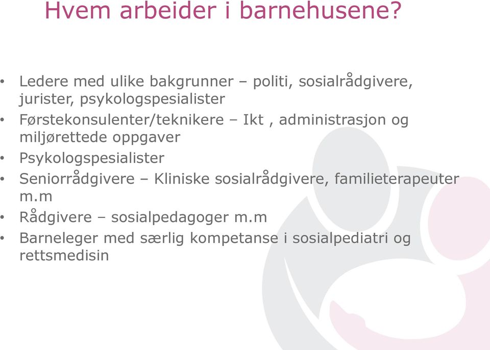 Førstekonsulenter/teknikere Ikt, administrasjon og miljørettede oppgaver