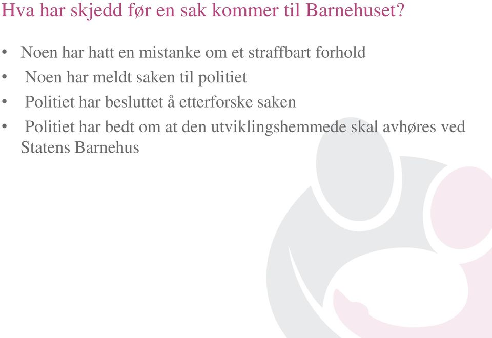 meldt saken til politiet Politiet har besluttet å etterforske