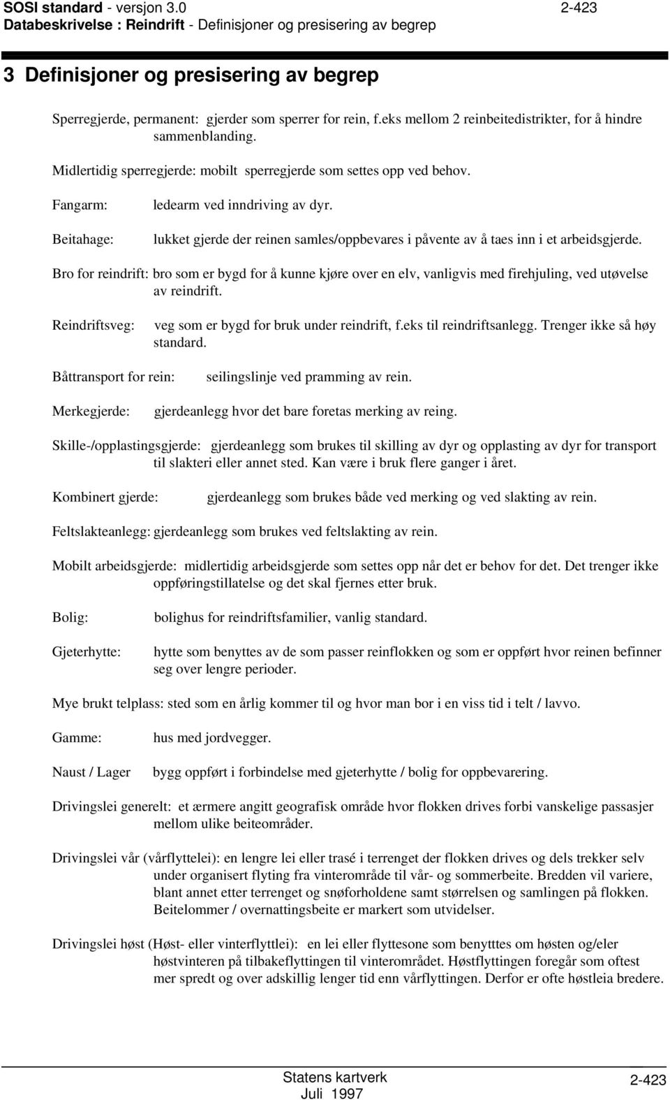 lukket gjerde der reinen samles/oppbevares i påvente av å taes inn i et arbeidsgjerde.