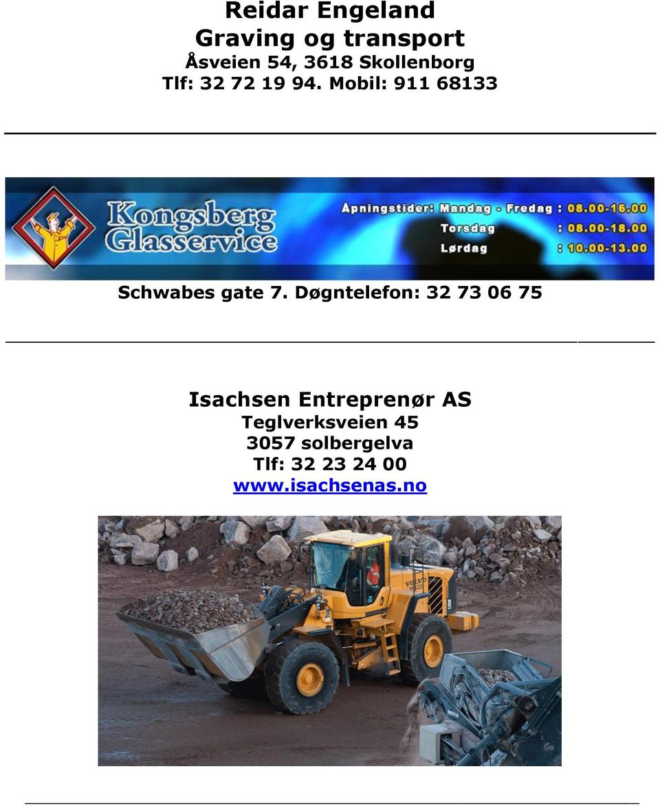 Mobil: 911 68133 Schwabes gate 7.