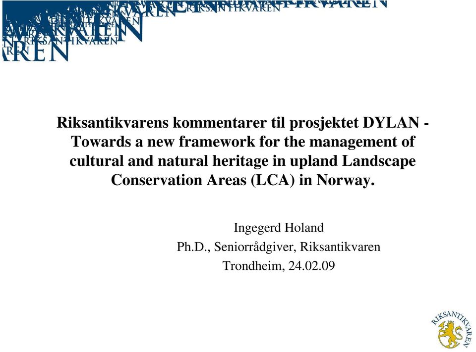 heritage in upland Landscape Conservation Areas (LCA) in Norway.