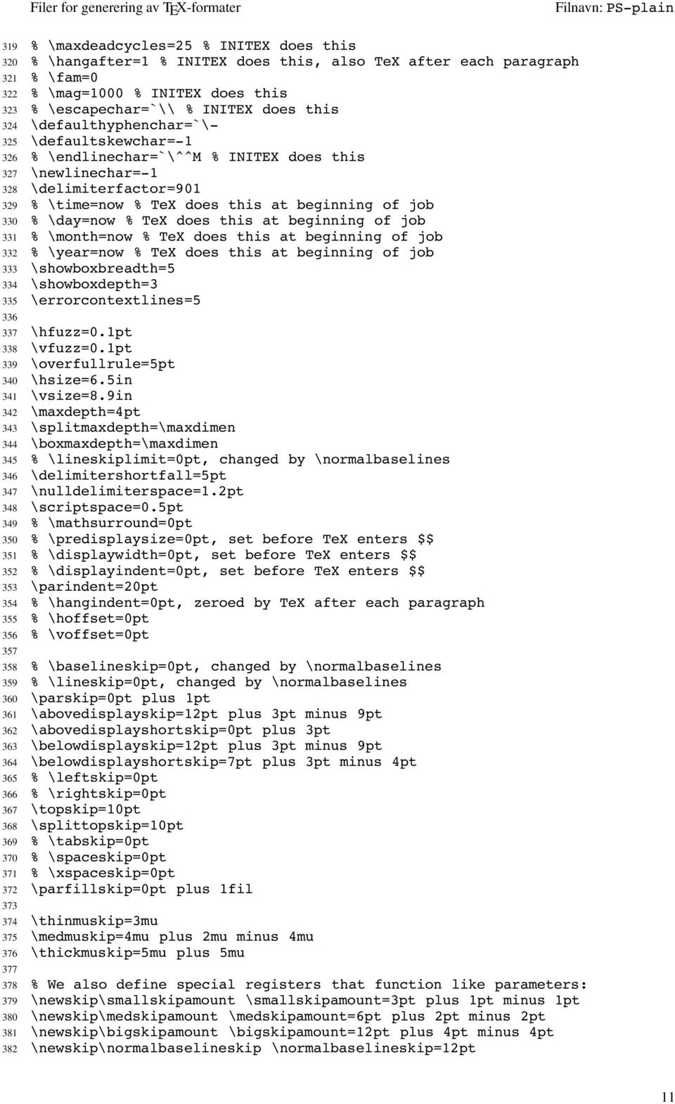 329 % \time=now % TeX does this at beginning of job 330 % \day=now % TeX does this at beginning of job 331 % \month=now % TeX does this at beginning of job 332 % \year=now % TeX does this at