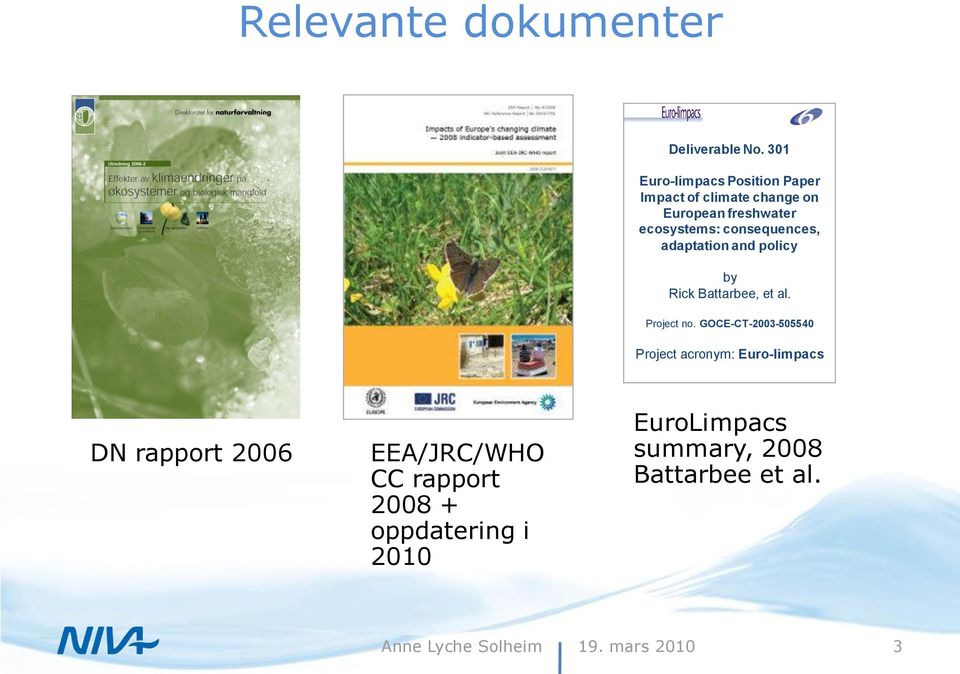 consequences, adaptation and policy by Rick Battarbee, et al. Project no.