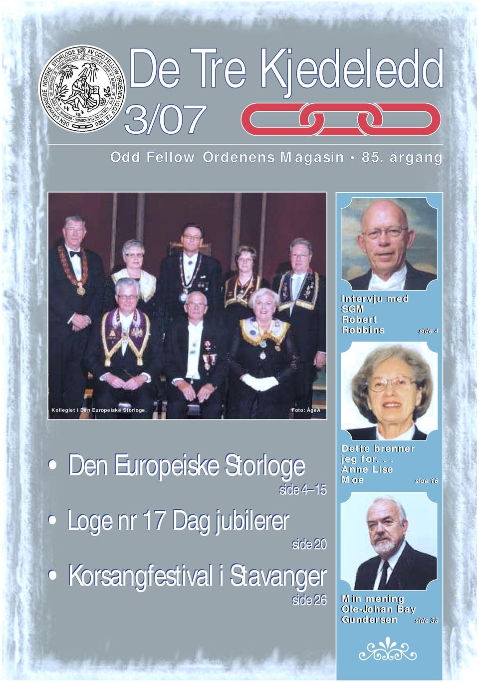 Foto: ÅgeA Den Europeiske Storloge Loge nr 17 Dag jubilerer side 4 15 side 20