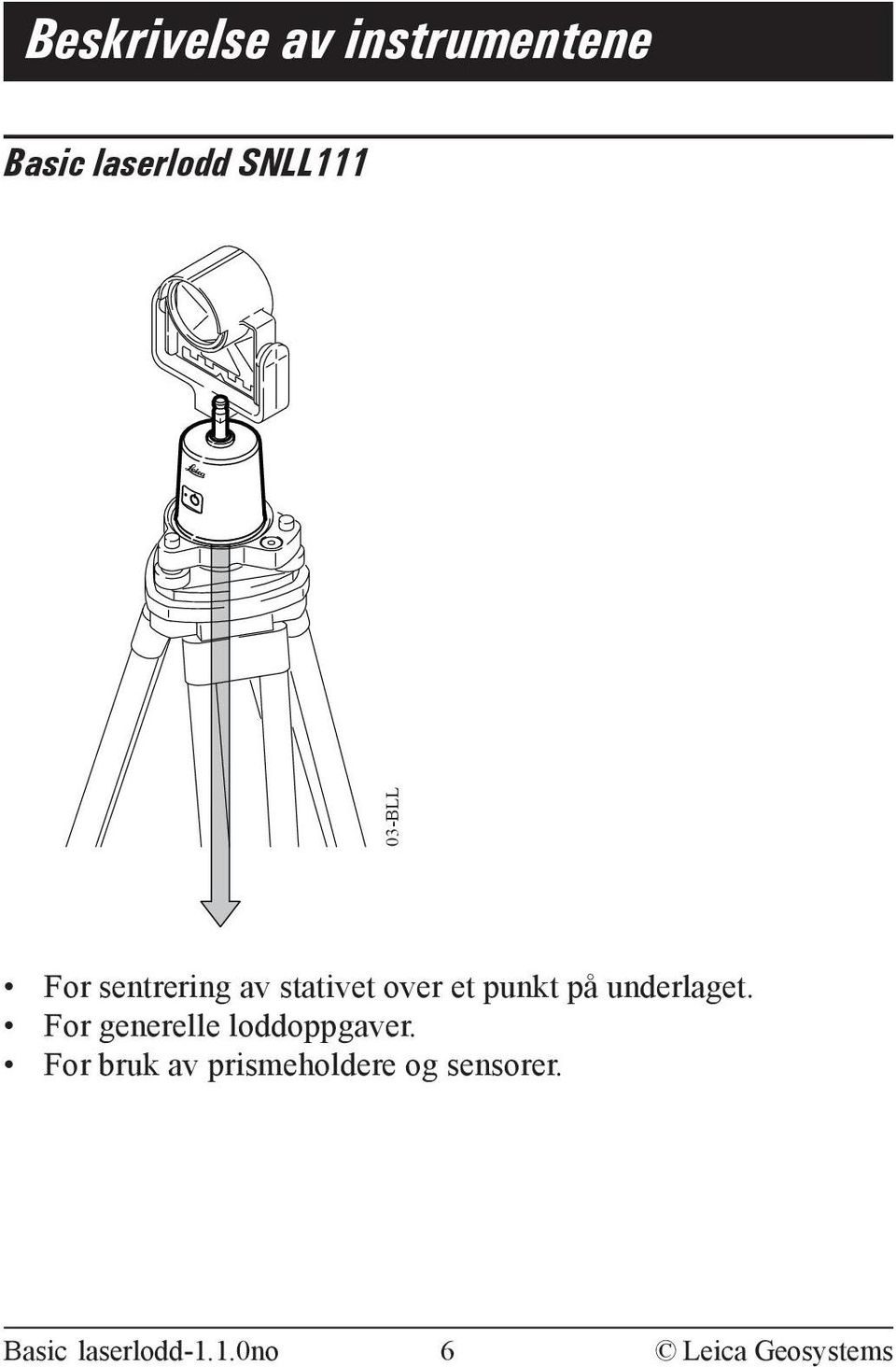 underlaget. For generelle loddoppgaver.