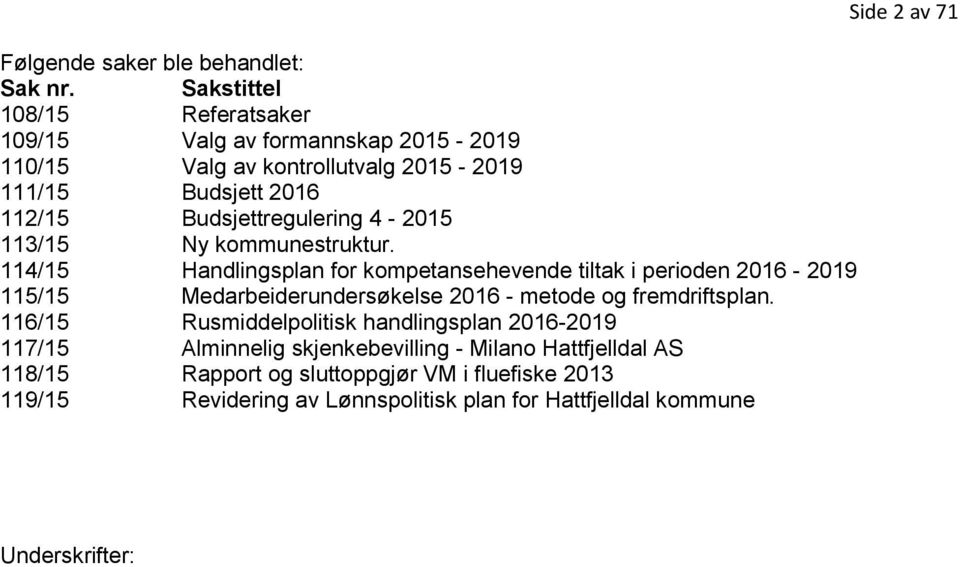 Budsjettregulering 4-2015 113/15 Ny kommunestruktur.