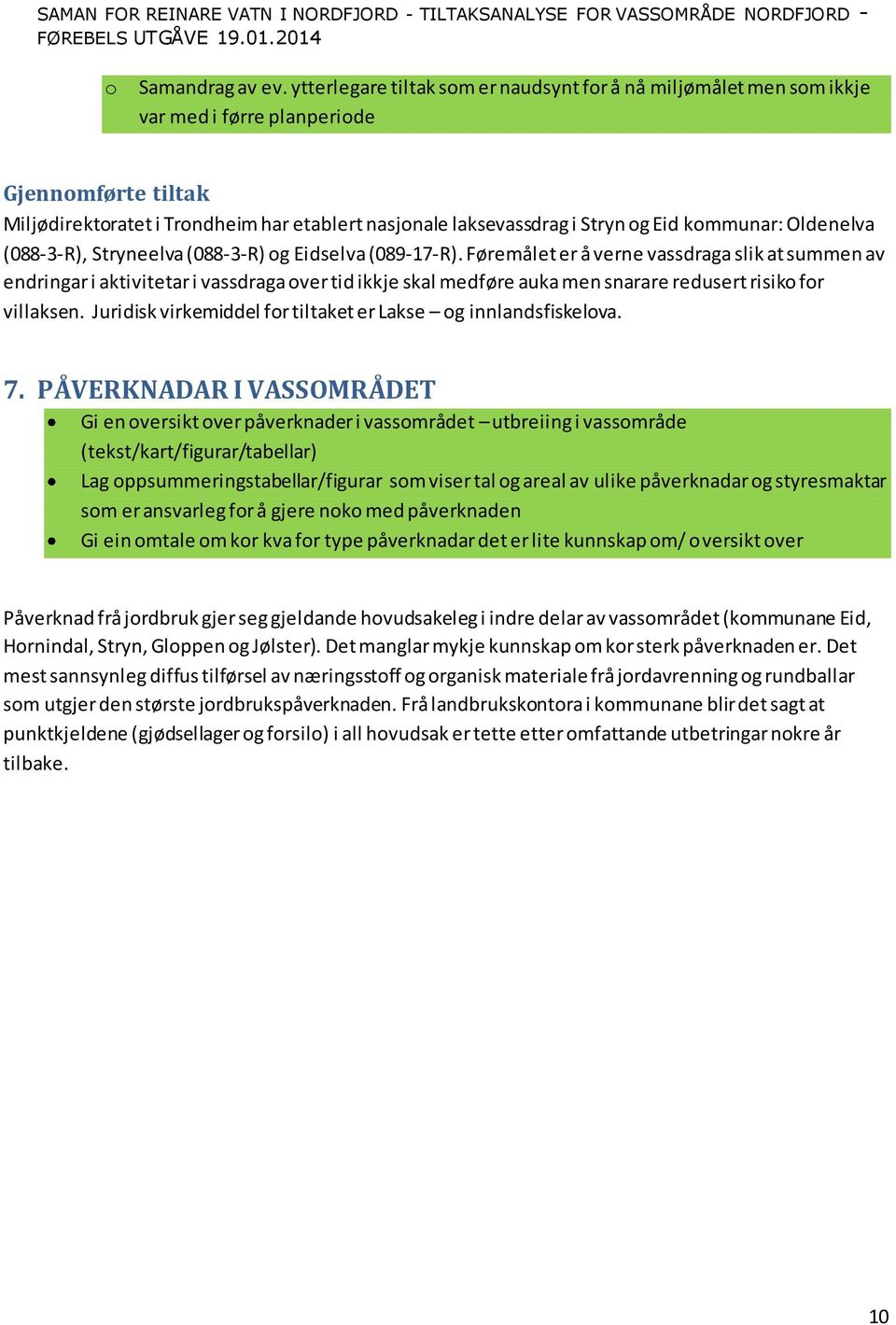 Oldenelva (088-3-R), Stryneelva (088-3-R) og Eidselva (089-17-R).