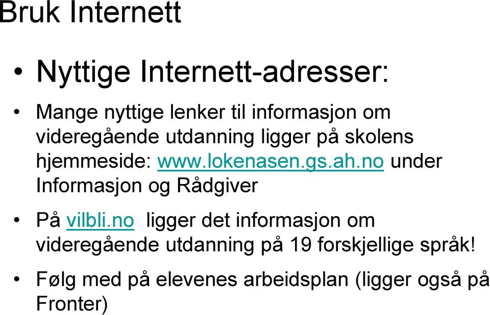 no under Informasjon og Rådgiver På vilbli.