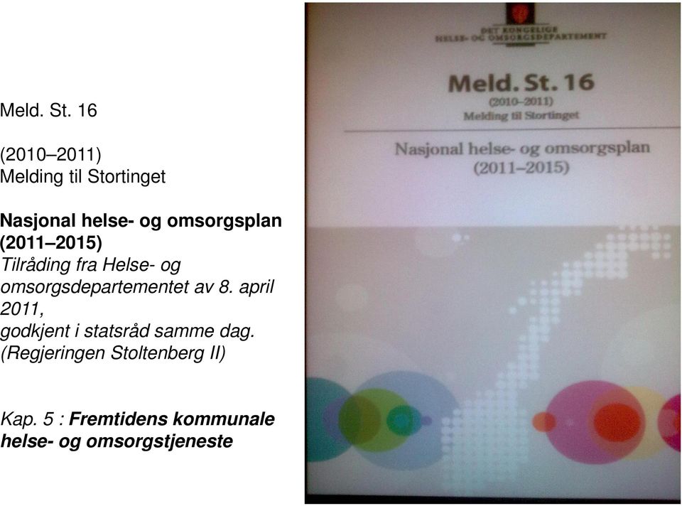 omsorgsplan (2011 2015) Tilråding fra Helse- og