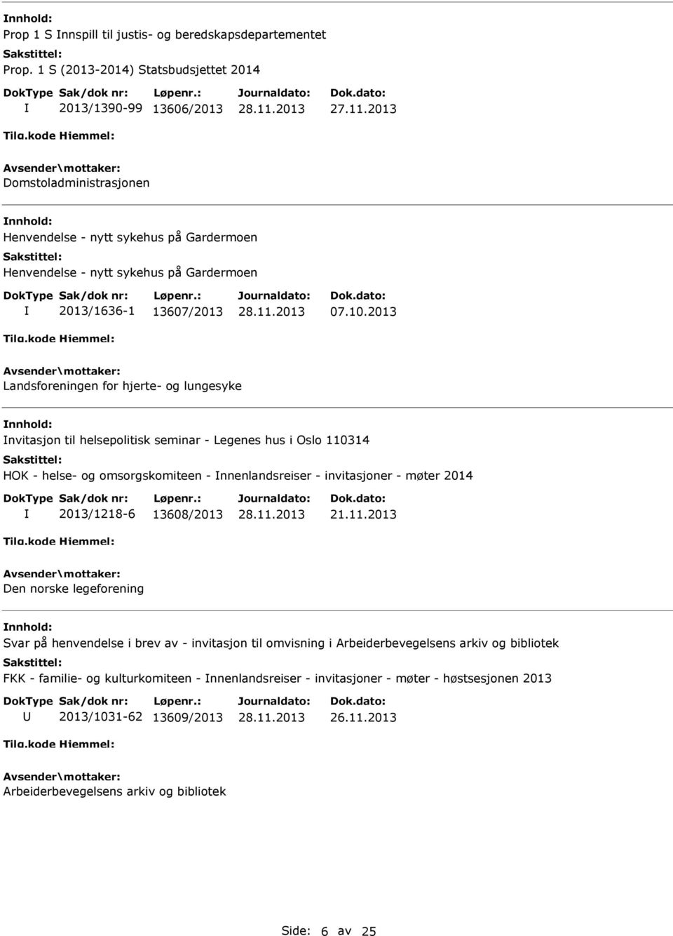 10.2013 Landsforeningen for hjerte- og lungesyke nvitasjon til helsepolitisk seminar - Legenes hus i Oslo 110314 HOK - helse- og omsorgskomiteen - nnenlandsreiser - invitasjoner - møter 2014