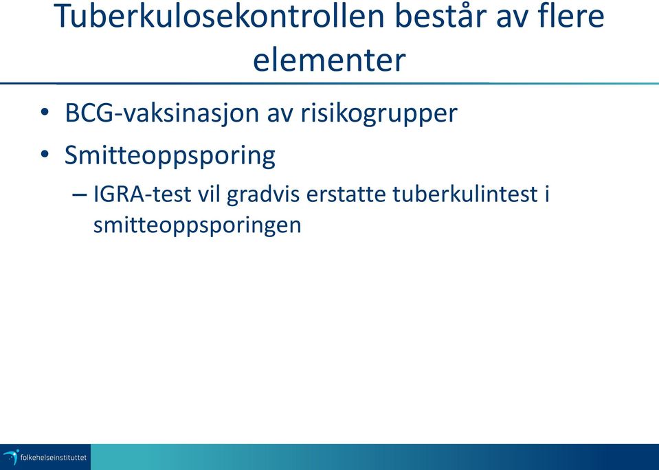 risikogrupper Smitteoppsporing IGRA-test