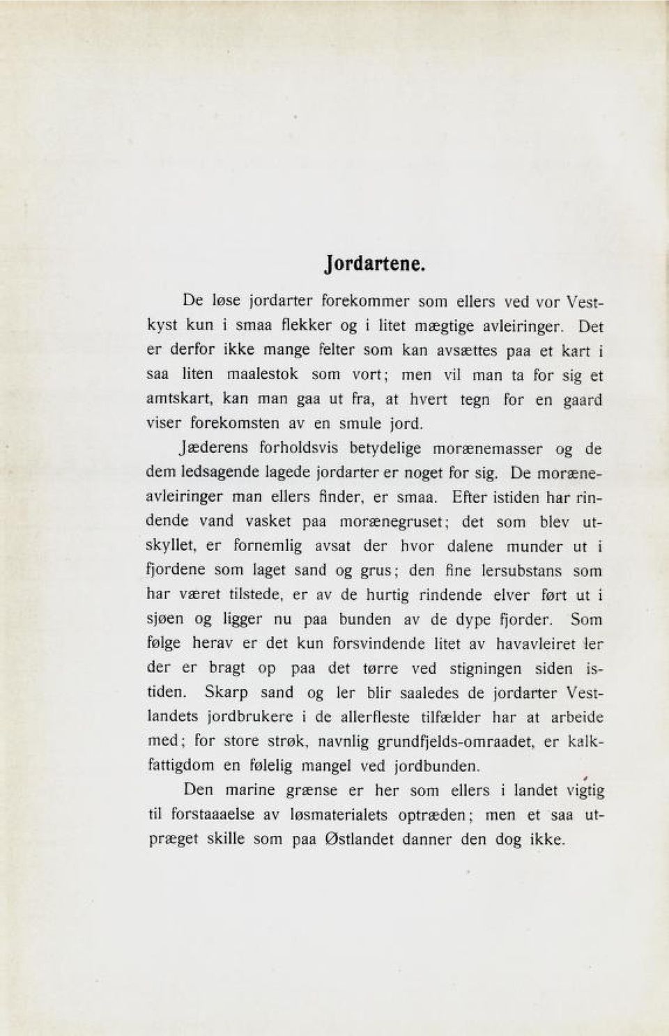 Bmule jord. fornoldbvib betvdelige morgenemabber og de clem leclbagencle lagede jordarter er noget for 3ig. avleiringer man ellerb Nncler, er Bmaa. De morzene i3tic!