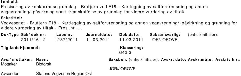 E18 - Kartlegging av saltforurensning og annen vegavrenning/-påvirkning og grunnlag for videre vurdering av