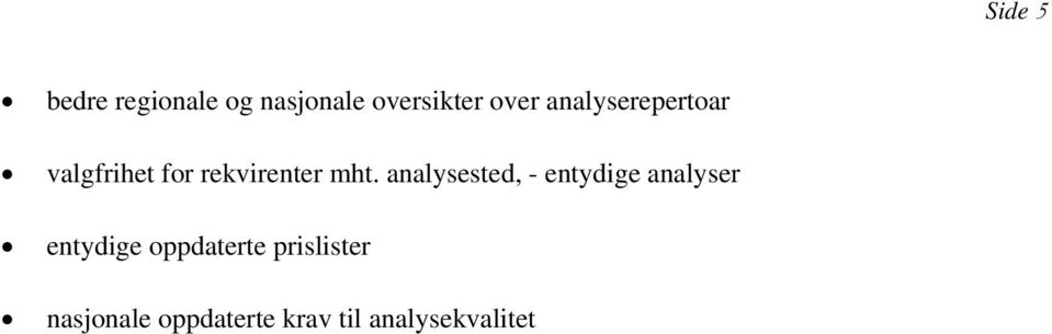 analysested, - entydige analyser entydige oppdaterte