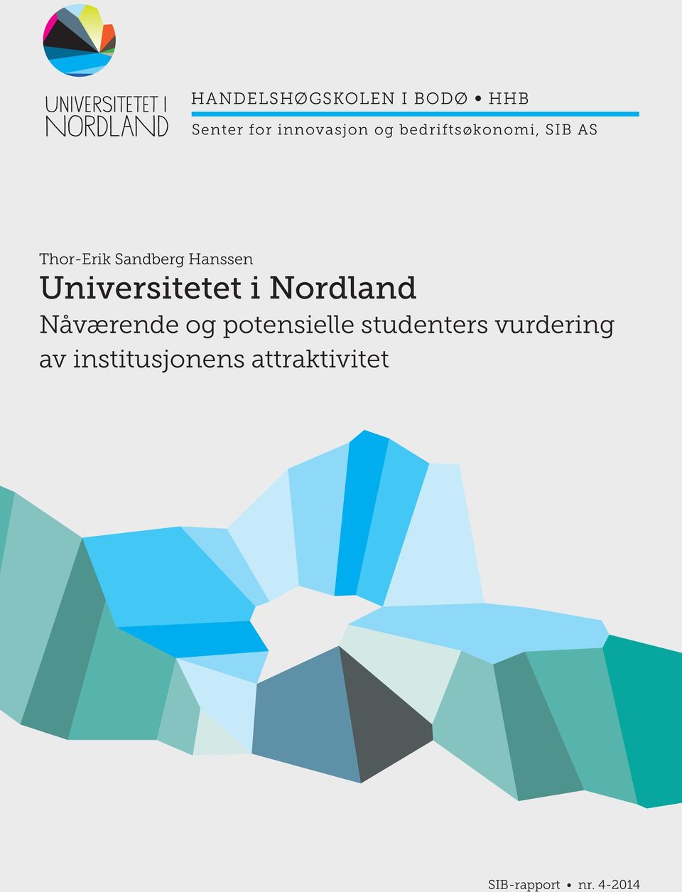 Universitetet i Nordland Nåværende og potensielle