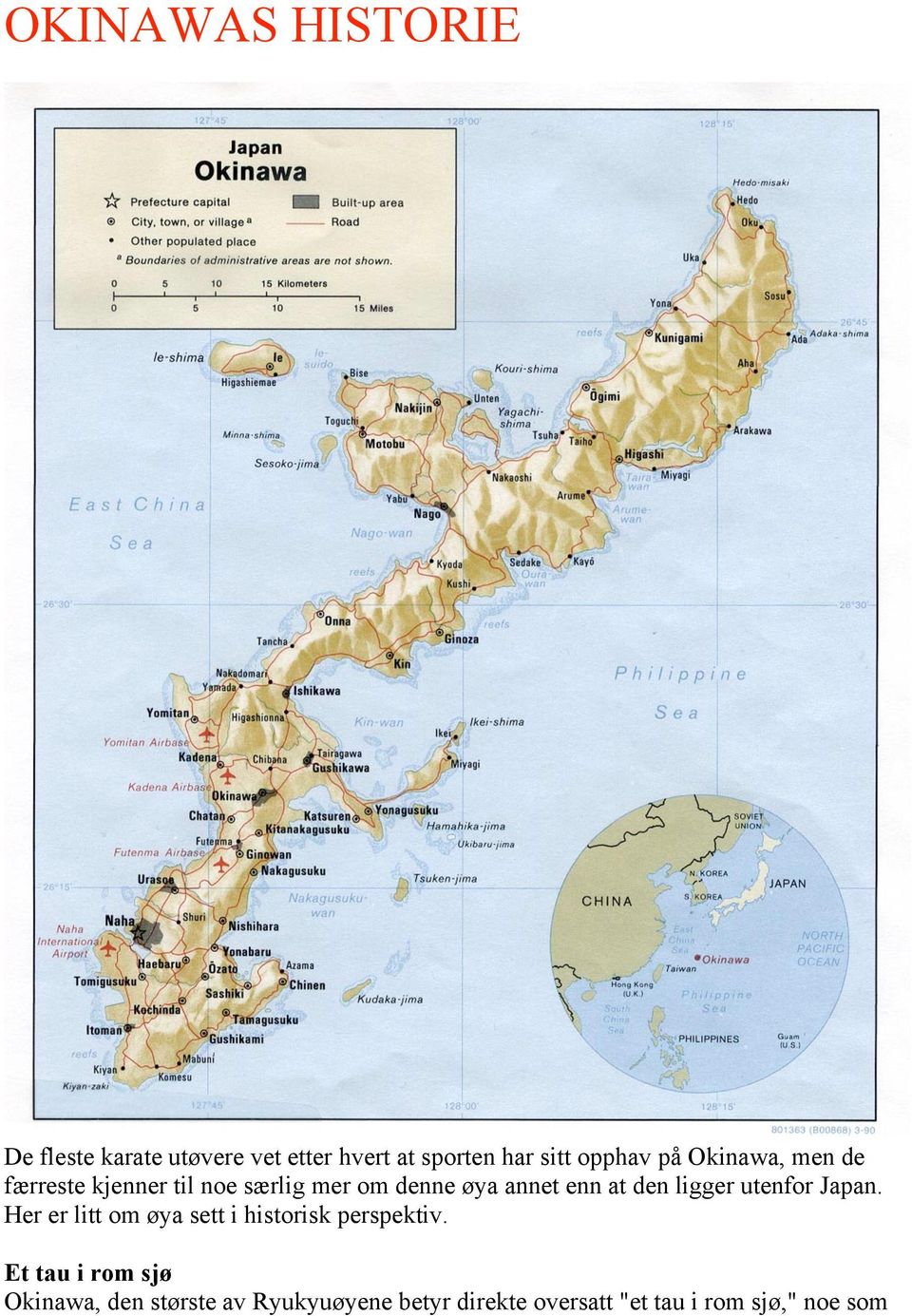 ligger utenfor Japan. Her er litt om øya sett i historisk perspektiv.