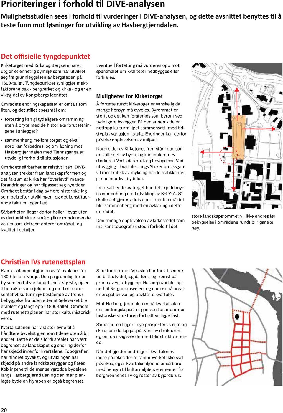 ò sammhg mllom torgt og lva i ord ka forbdrs, og om pig mot Hasbrgtjrdal md Tjsgaga r aalys trkkr fram ladskapsform og dt faktum at kirka har ôovrlvdö mag d faktum liggr fast.