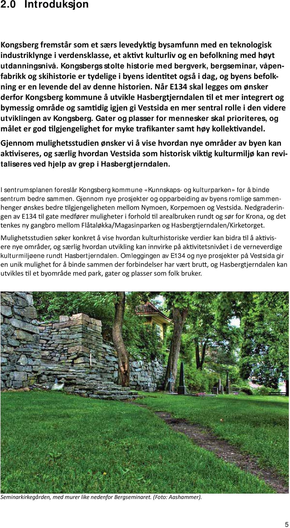 I strumspla forslr Kogsbrg kommu ½Kuskaps og kulturpark for bid strum bdr samm.