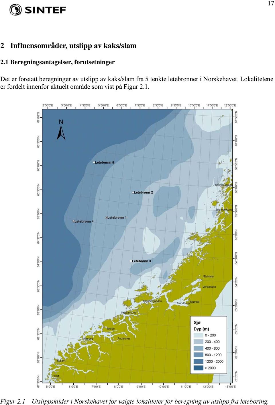 kaks/slam fra 5 tenkte letebrønner i Norskehavet.