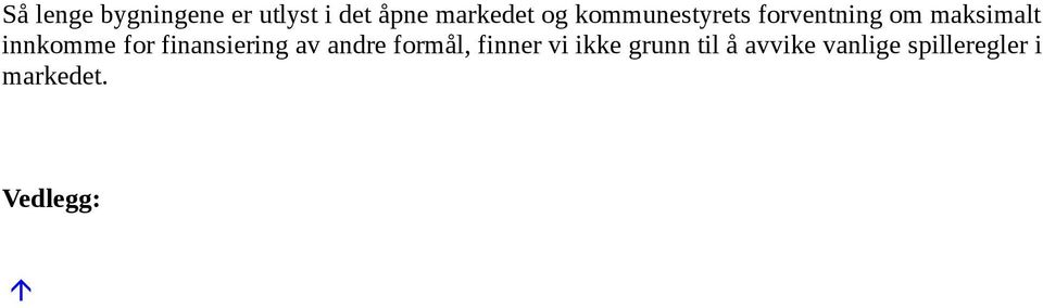 finansiering av andre formål, finner vi ikke grunn