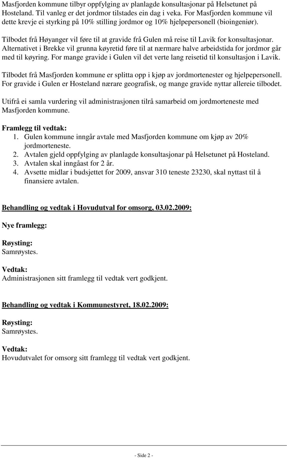 Tilbodet frå Høyanger vil føre til at gravide frå Gulen må reise til Lavik for konsultasjonar.