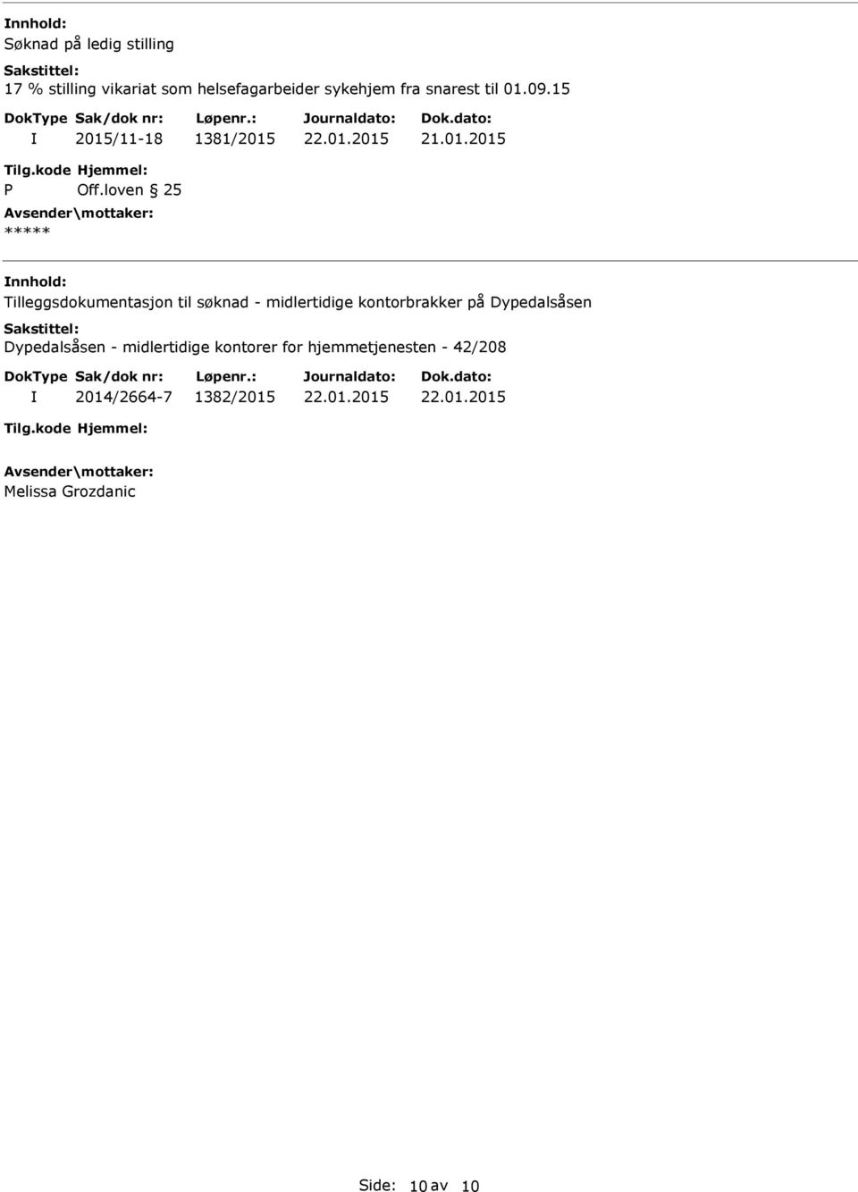 15 2015/11-18 1381/2015 Tilleggsdokumentasjon til søknad - midlertidige