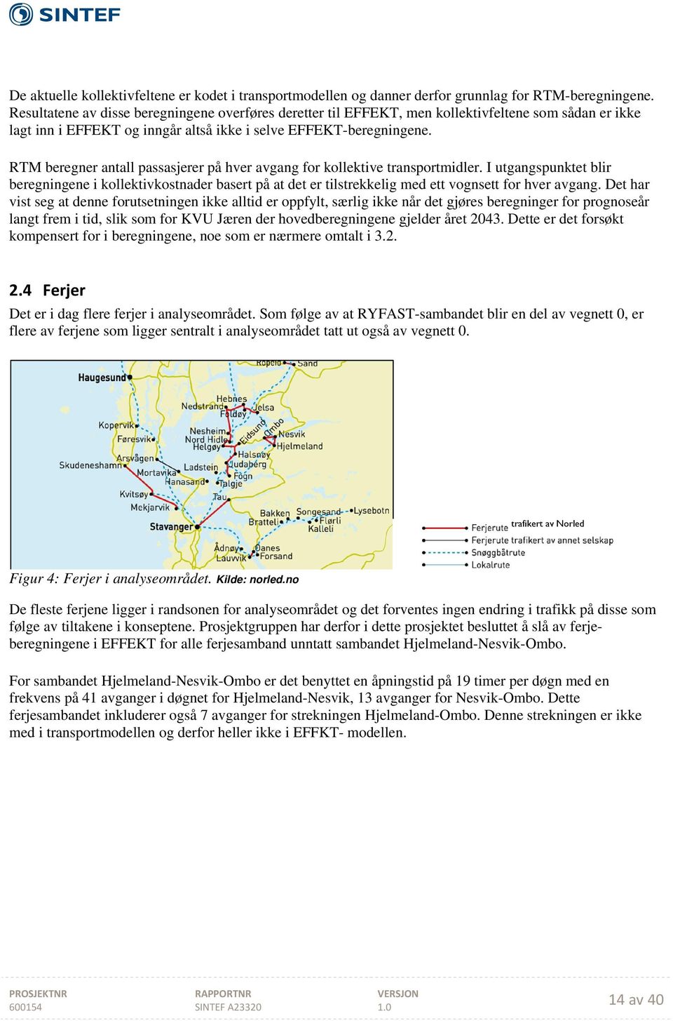 RTM beregner antall passasjerer på hver avgang for kollektive transportmidler.