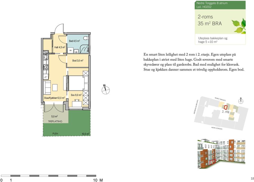 Egen uteplass på bakkeplan i atriet med liten hage. Godt soverom med smarte skyvedører og plass til garderobe. med mulighet for klesvask.