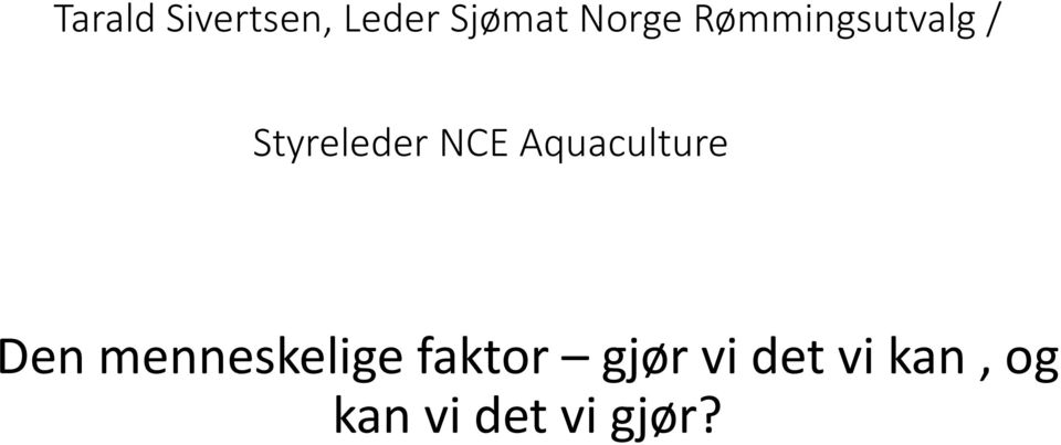 Aquaculture Den menneskelige faktor