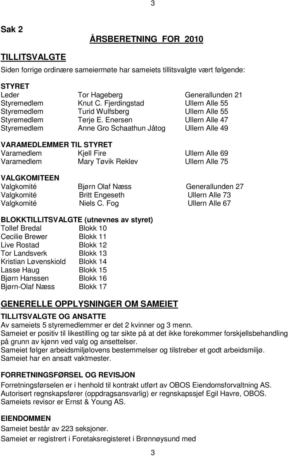 F j C e r d i n g s t a d U l l e r n A l l e 5 5 S t y r e m e d l e T u m r i d l W f u s b e r g U l l e r n A l l e 5 5 S t y r e m e d l e Terje m E.