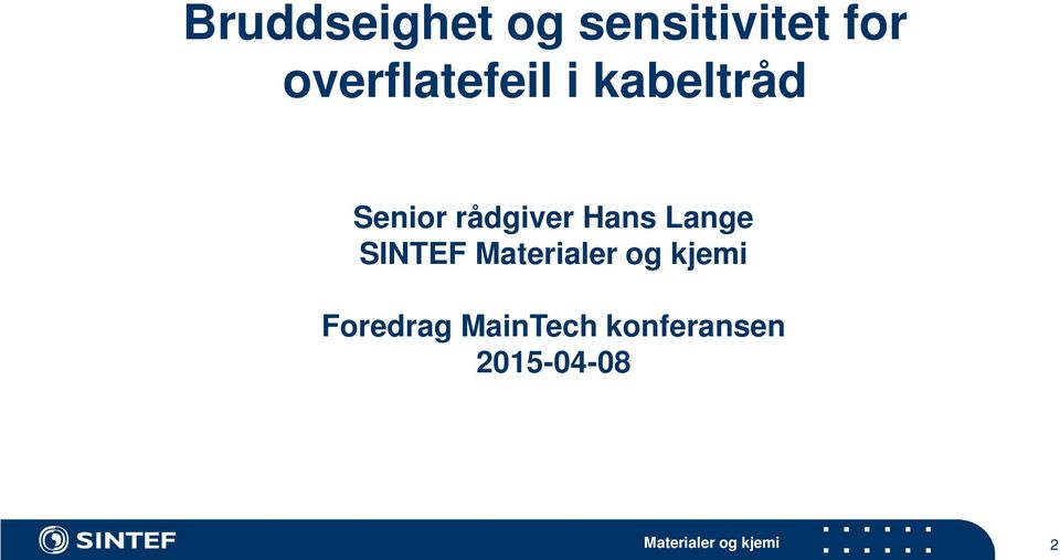 Hans Lange SINTEF Materialer og kjemi