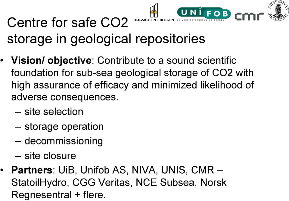 minimized likelihood of adverse consequences.