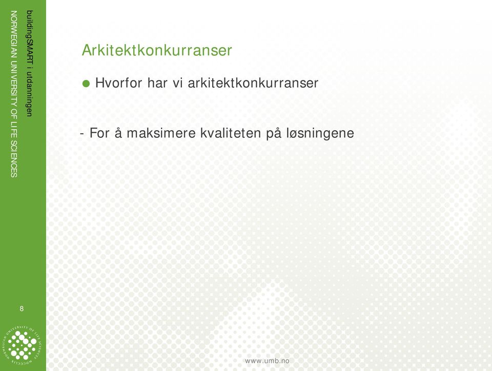 vi arkitektkonkurranser - For å